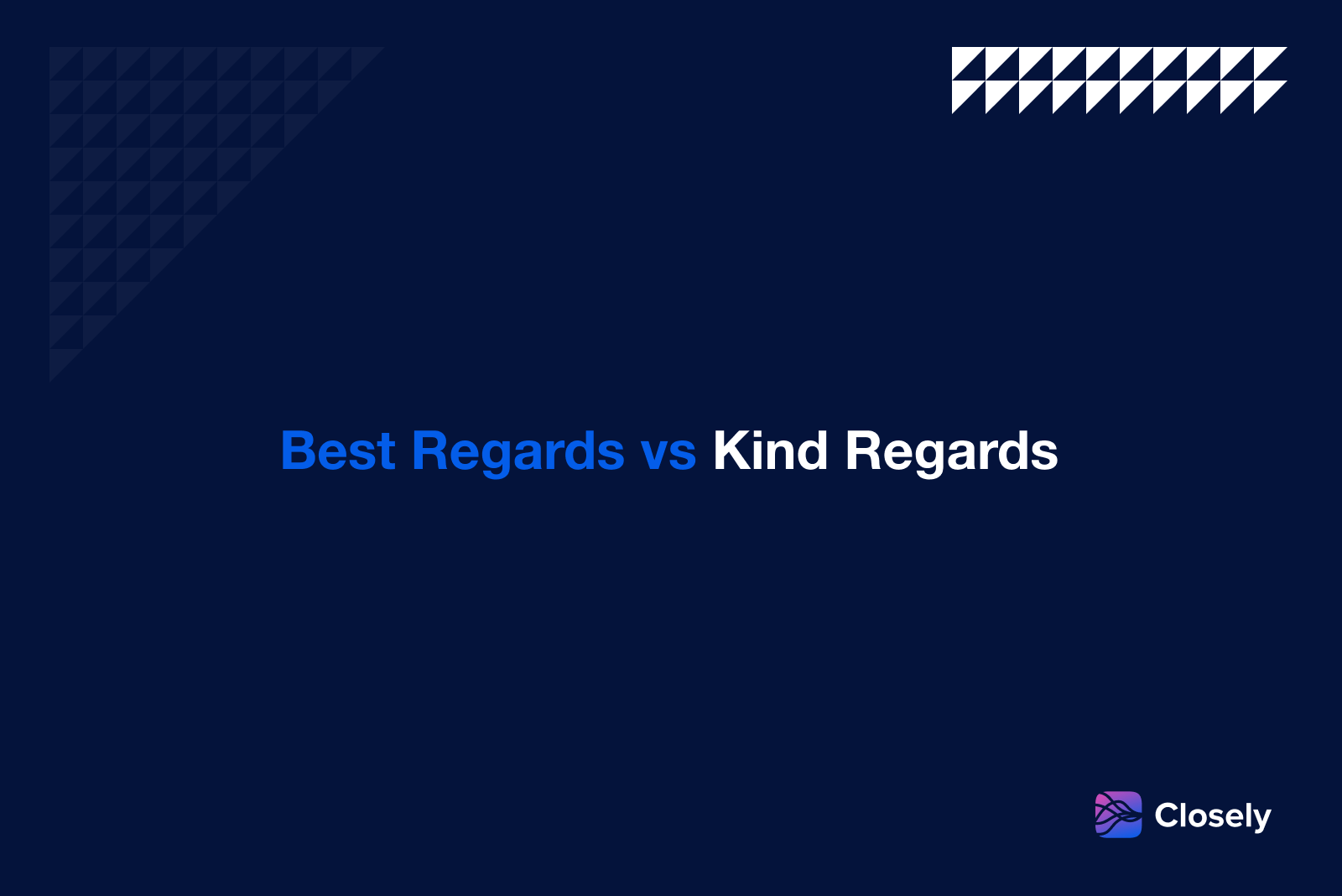 Best Regards vs Kind Regards — Alternatives & What Does it Mean in♓ ...