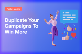 Easily copy your most successful campaigns