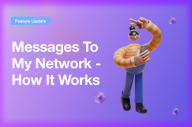 How to use Messages To My Network Type of a Campaign
