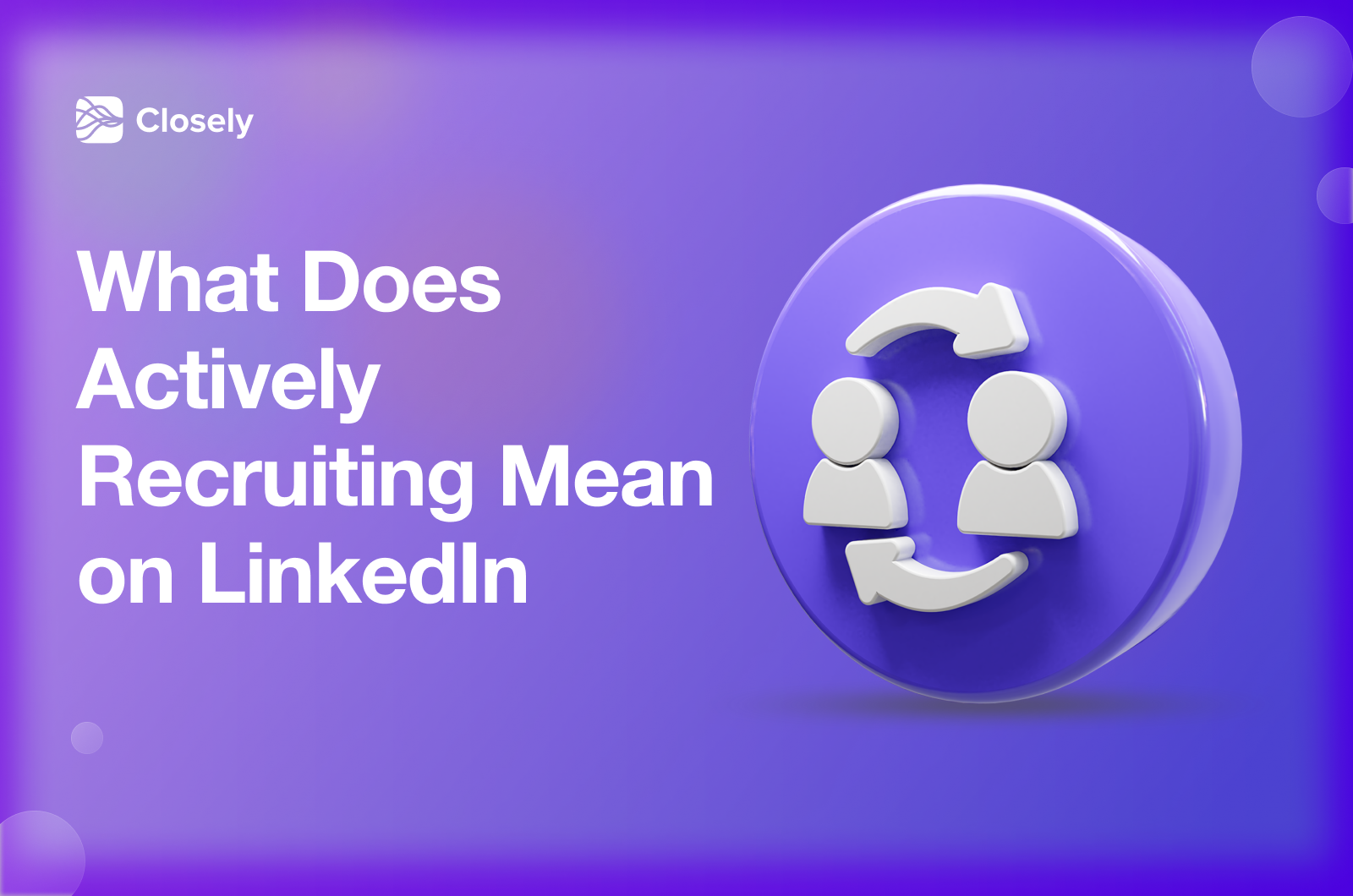 What Does Actively Recruiting Mean On LinkedIn Quick Answer Closely